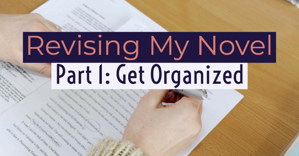 Revisions Part 1: Getting&nbsp;Organized